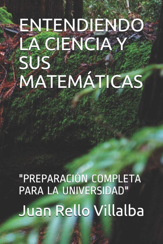Libro: Entendiendo La Ciencia Y Sus Matemáticas: Preparació