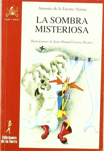 La Sombra Misteriosa, De Antonio De La Fuente Arjona. Editorial De La Torre, Tapa Pasta Blanda En Español, 1995