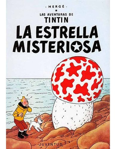 Tintin 10 La Estrella Misteriosa - Hergé