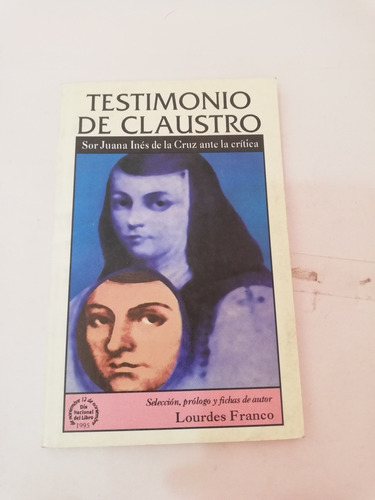  Testimonio De Claustro Juana Inés Dela Cruz Ante La Crítica