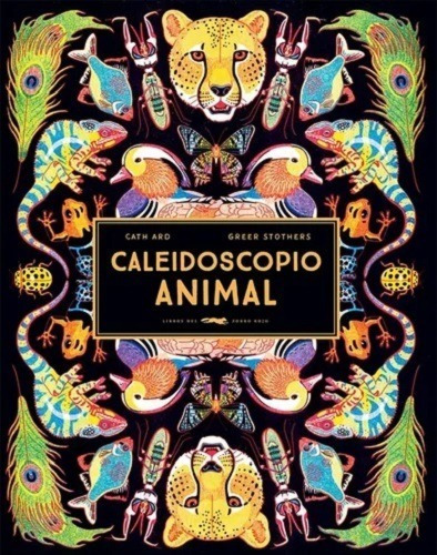 Caleidoscopio Animal, De Ard Stothers. Editorial Libros Del Zorro Rojo, Edición 1 En Español