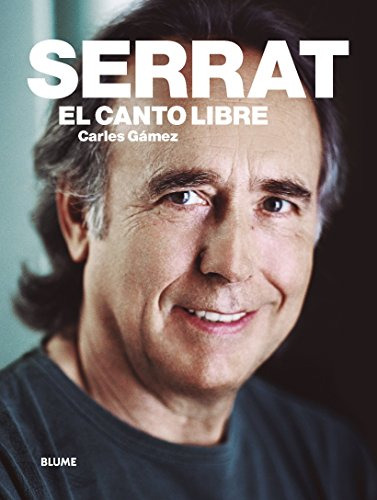 Libro Serrat El Canto Libre (ilustrado) (cartone) - Gamez Ca