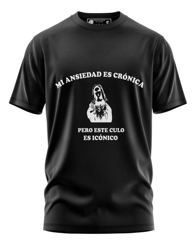 Playera - Blusa Mi Ansiedad Es Cronica Pero El Cul0 Iconico