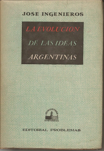 La Evolución De Las Ideas Argentinas - Tomo 3 - Ingenieros
