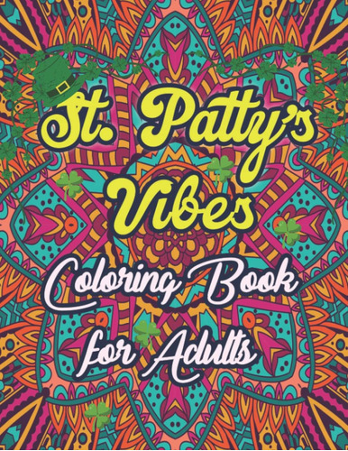 Libro: St. Pattys Vibes: St. Patricks Day Coloring Book Fe