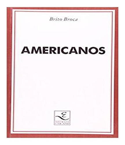 Americanos: Americanos, De Broca, Brito. Editora Unicamp, Capa Mole, Edição 1 Em Português