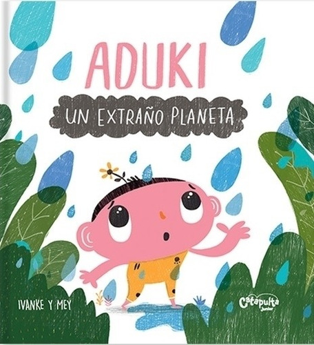 Libro Aduki : Un Extraño Planeta - Ivanke Y Mey - Catapulta