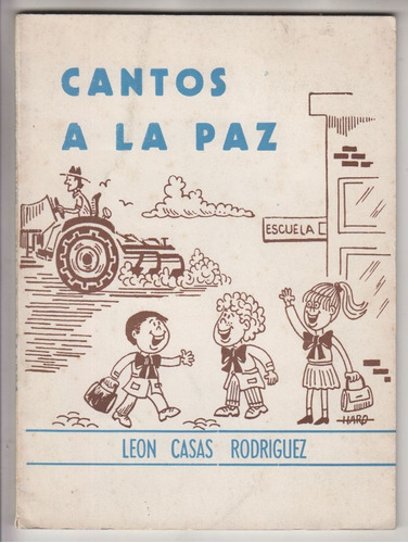 1991 Minas Leon Casas Rodriguez Cantos A La Paz Dedicado
