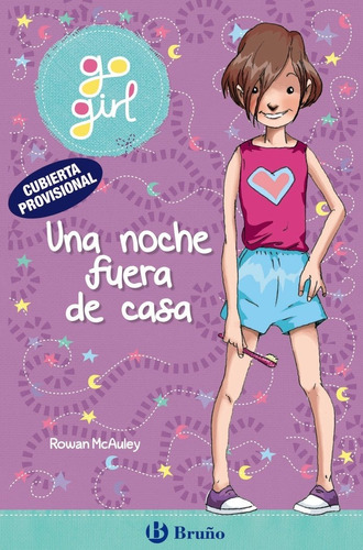 Go Girl - Una Noche Fuera De Casa, De Mcauley, Rowan. Editorial Bruño, Tapa Dura En Español