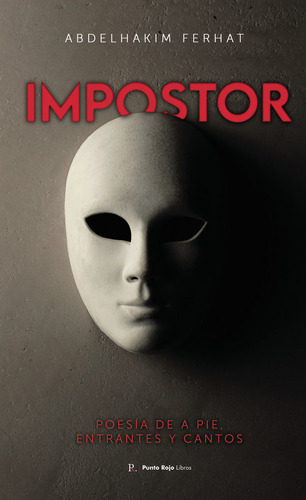 Libro Impostor - Poesã­a De A Pie , Entrantes Y Cantos - ...