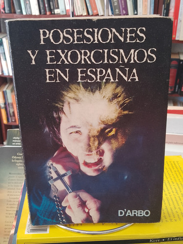 Profesor D'arbo. Posesiones Y Exorcismo En España.