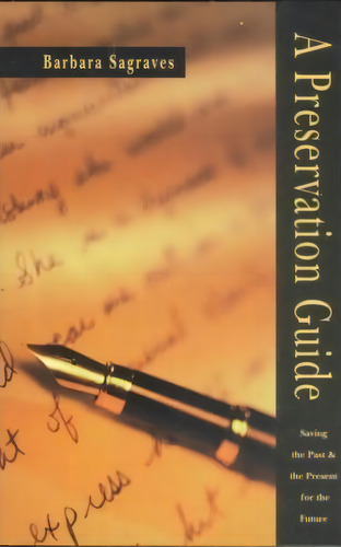 Preservation Guide, De Barbara Sagraves. Editorial Ancestry Com, Tapa Blanda En Inglés