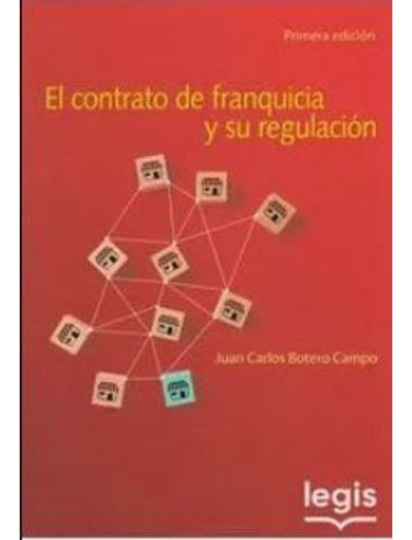 Libro El Contrato De Franquicia Y Su Regulacion - Contrato