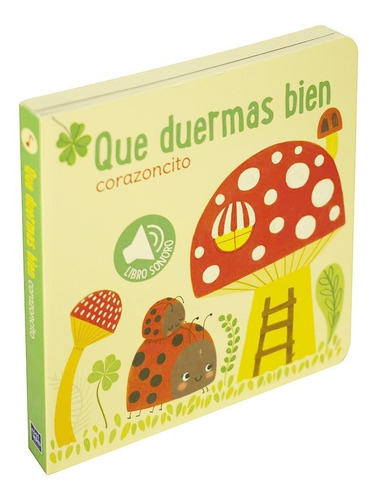 Que Duermas Bien Corazoncito Libro Sonoro Bebés +1 Tapa Dura