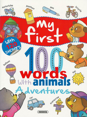 My First 100 Words With Animals. Adventures, De Susaeta, Equipo. Editorial Susaeta, Tapa Blanda En Español