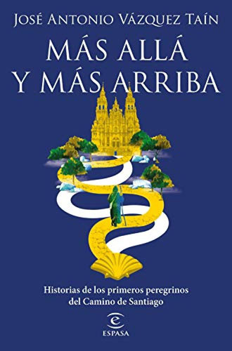 Mas Alla Y Mas Arriba - Vazquez Tain Jose Antonio
