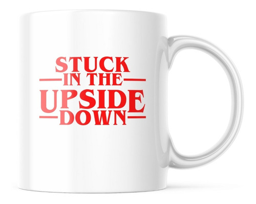 Taza - Stranger Things - Stuck In The Upside Down