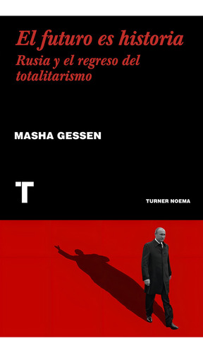Futuro Es Historia, El - Masha Gessen