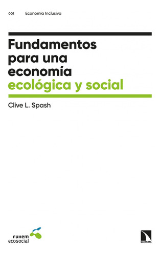 Fundamentos Para Una Economía Ecológica Y Social