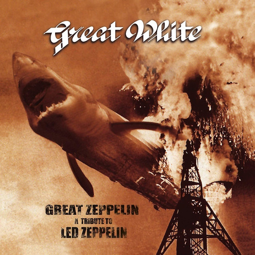 Great White Great Zeppelin A Tribute To Led Zeppelin Cd