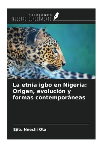 Libro: La Etnia Igbo Nigeria: Origen, Evolución Y Formas C