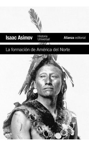 La Formación de América Del Norte de Asimov Isaac Alianza Editorial Tapa Blanda en Español