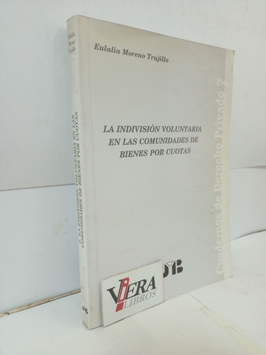 La Indivisión Voluntaria En Las Comunidades- Moreno Trujillo