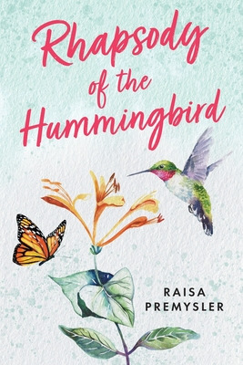 Libro Rhapsody Of The Hummingbird - Premysler, Raisa