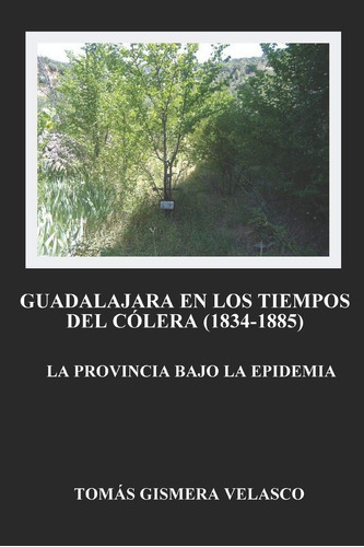 Libro: Guadalajara Tiempos Del Colera (1834-1885): La