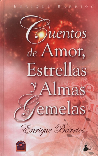 Cuentos De Amor Estrellas Y Almas Gemelas - Enrique Barrios