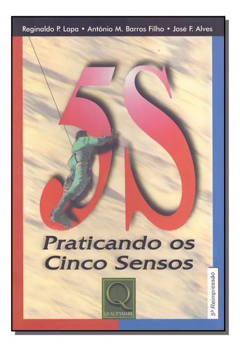 Praticando Os Cinco Sensos, De Jose Flavio / Lapa Antonio Mendes. Editora Qualitymark Em Português