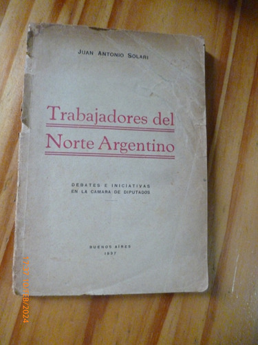 Trabajadores Del Norte Argentino, Juan Antonio Solari