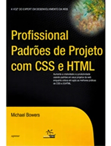 Profissional Padroes De Projetos Com Css E Html, De Bowers. Editora Alta Books, Capa Dura Em Português