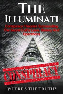 Libro The Illuminati : Conspiracy Theories Surrounding Th...