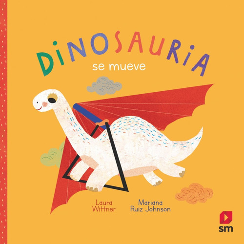 Libro Dinosauria Se Mueve - Wittner, Laura