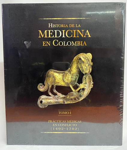 Historia De La Medicina En Colombia