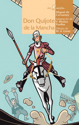 Don Quijote De La Mancha, De Miguel De Cervantes. Algar Editorial, Tapa Blanda En Español, 2016