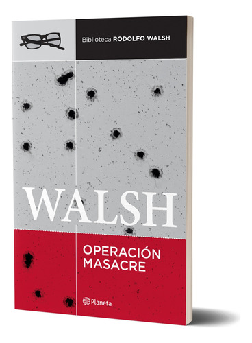 Operación Masacre De Rodolfo Walsh - Planeta