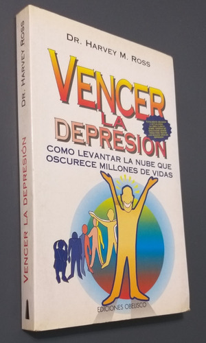 Vencer La Depresion Dr Harvey M Ross Ediciones Obelisco