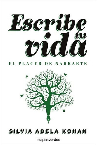 Escribe Tu Vida / Adela Kohan / Latiaana