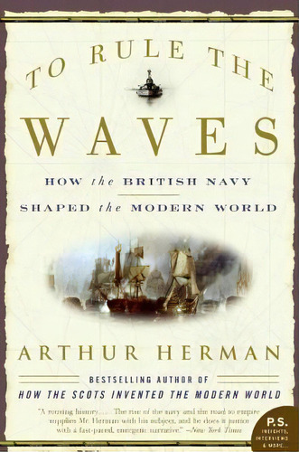 To Rule The Waves, De Arthur Herman. Editorial Harper Perennial, Tapa Blanda En Inglés