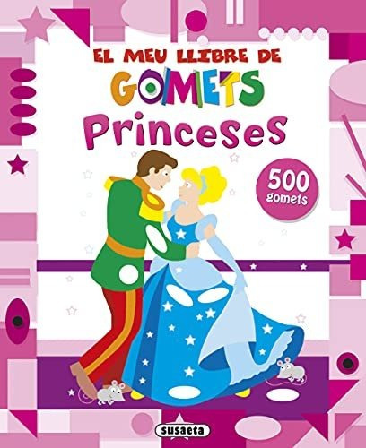 Princeses (el Meu Llibre De Gomets)