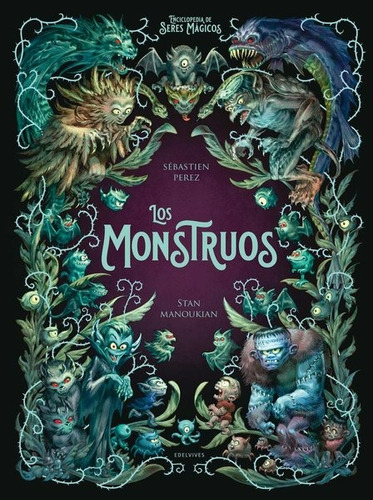 Los Monstruos (tapa Dura E Ilustrado) / Perez & Manoukian