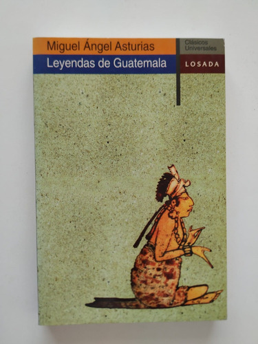Leyendas De Guatemala - Miguel Ángel Asturias