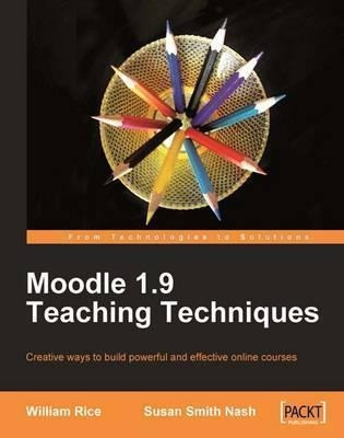 Moodle 1.9 Teaching Techniques - Susan Smith Nash (paperb...