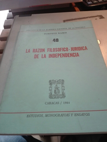 La Razón Filosófico Jurídica De La Independencia
