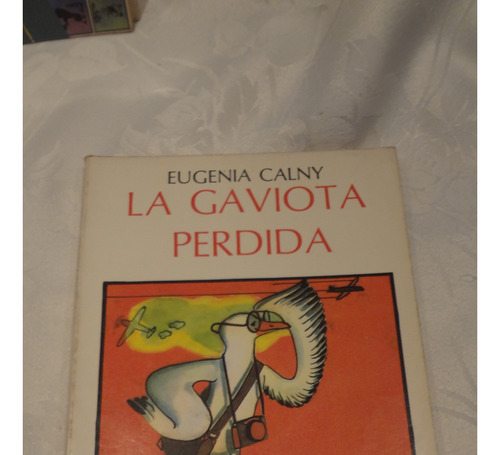 La Gaviota Perdida.  E.calny. Serie Para Leer Y Comentar