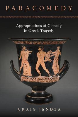 Libro Paracomedy : Appropriations Of Comedy In Greek Trag...