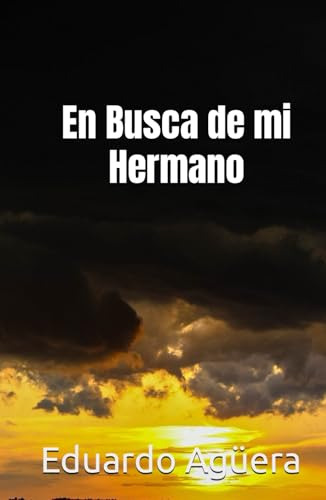En Busca De Mi Hermano: Novela De Drama De Un Hermano Perdid