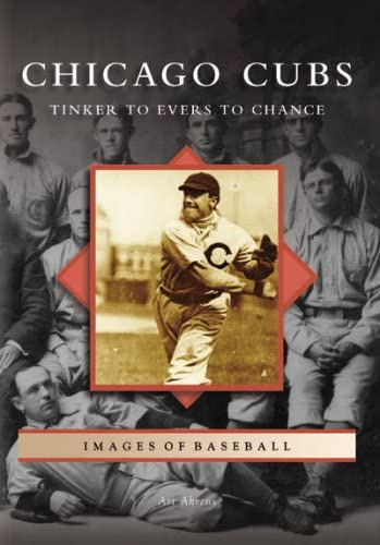 Chicago Cubs: Tinker To Evers To Chance (images Of Baseball), De Ahrens, Art. Editorial Arcadia Publishing, Tapa Blanda En Inglés